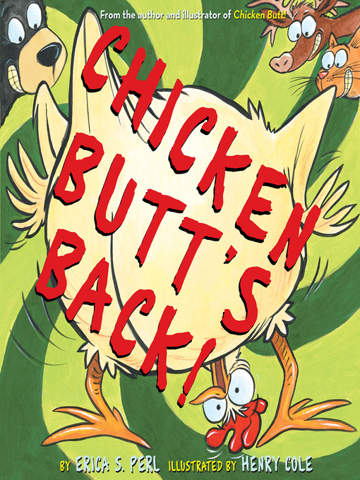 Title details for Chicken Butt's Back! by Erica S. Perl - Available